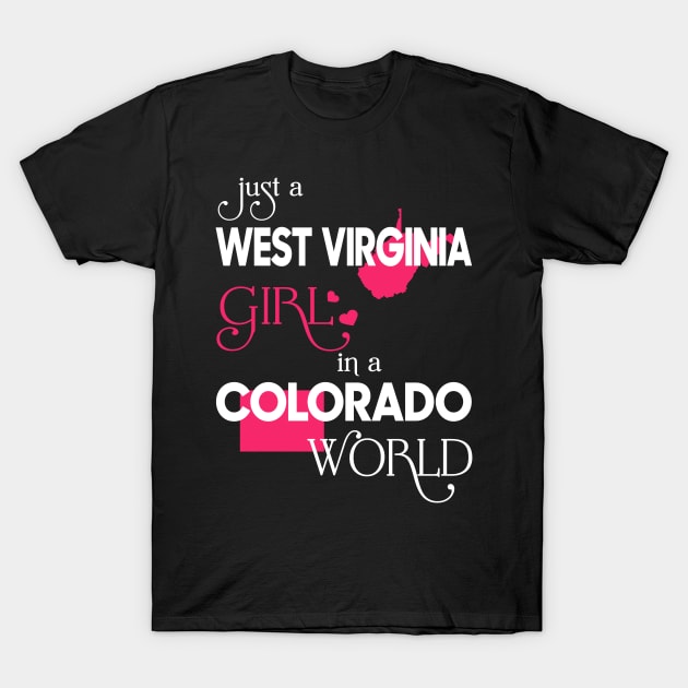 Just a West Virginia Girl In a Colorado World T-Shirt by FaustoSiciliancl